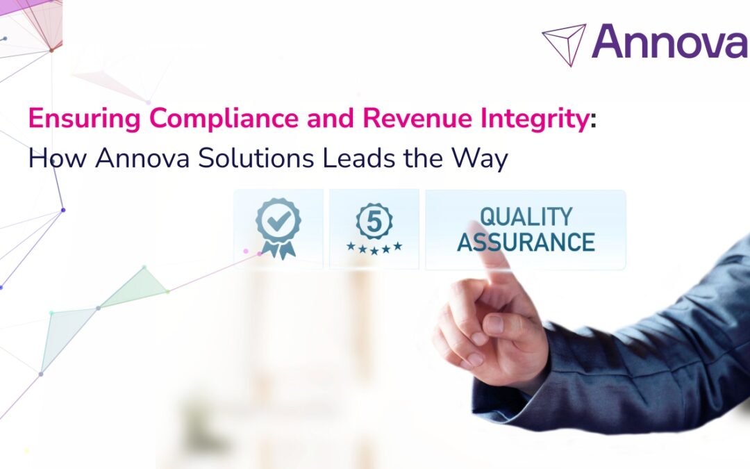 Ensuring Compliance and Revenue Integrity: How Annova Solutions Leads the Way