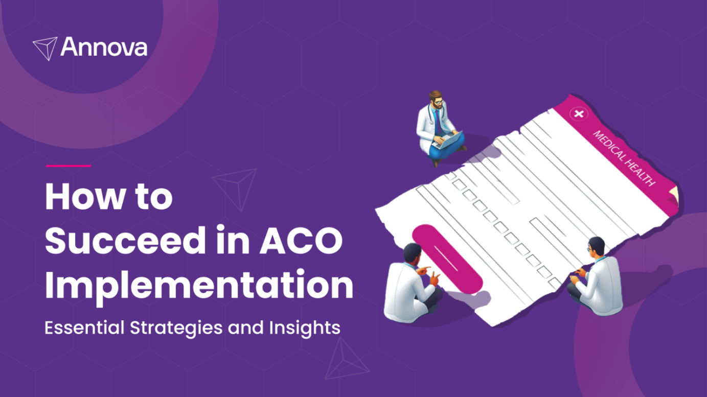 How to Succeed in ACO Implementation: Essential Strategies and Insights 