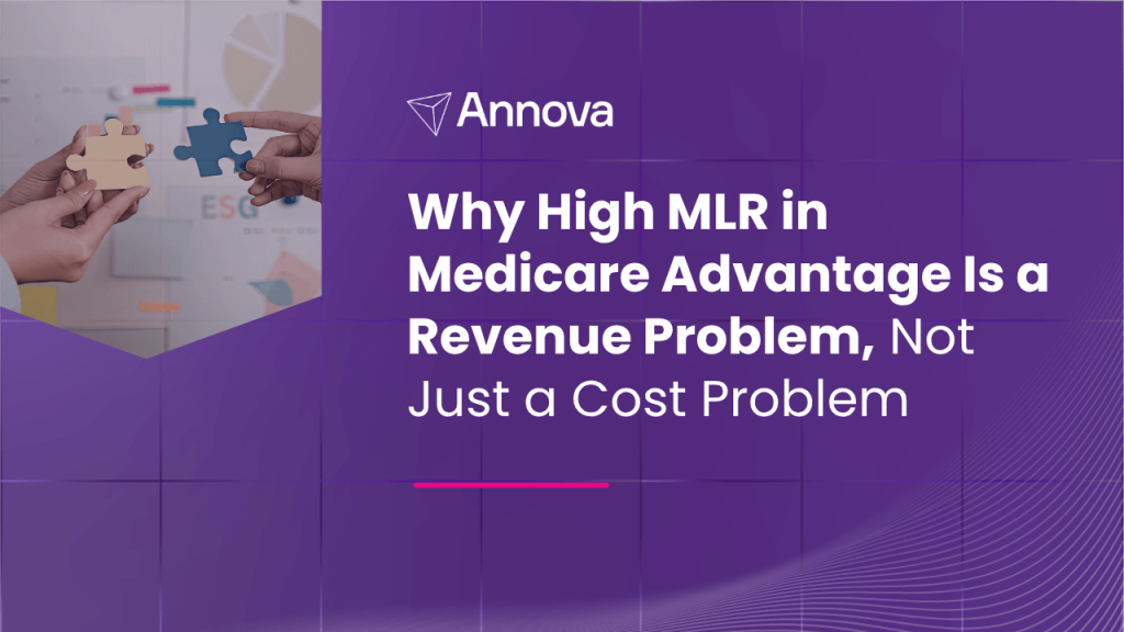 Why High MLR in Medicare Advantage Is a Revenue Problem, Not Just a Cost Problem